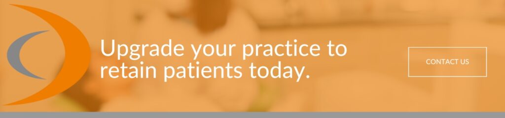 upgrade your practice to retain patients today